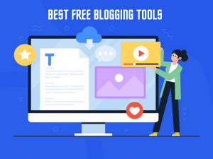 Free Blogging Tools