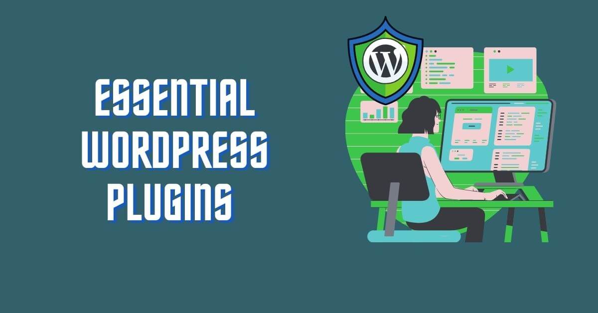 You are currently viewing 15 Essential WordPress Plugins for Blogs and Business Sites